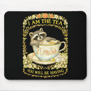 Am the tea will be having raccoon funny british mouse pad