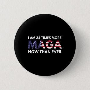 Am &#; Times More Maga Now Than Ever Support Trum 6 Cm Round Badge