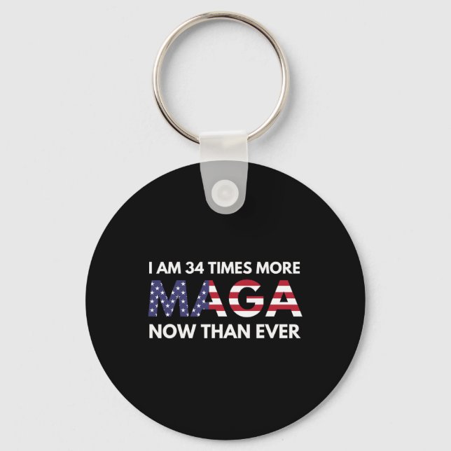 Am &#  Times More Maga Now Than Ever Support Trum Key Ring (Front)