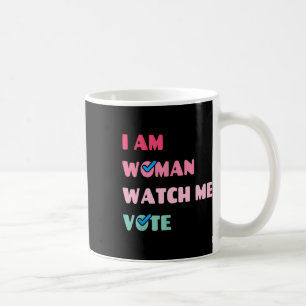 Am Woman Watch Me Vote Coffee Mug