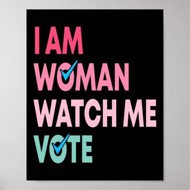 Am Woman Watch Me Vote Funny Feminist Gift Women  Poster (Front)