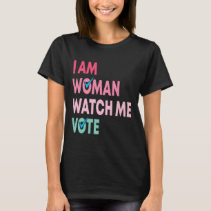Am Woman Watch Me Vote Funny Feminist Gift Women  T-Shirt