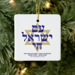 Am Yisrael Chai blue gold hebrew typography custom Ceramic Ornament<br><div class="desc">Am Yisrael Chai hebrew text with blue personalised custom text and faux gold Star of David on one side of ornament. Israel flag on the other side of ornament. Available in many shapes and materials. Am Yisrael Chai, The people of Israel live, the nation of Israel lives is a Jewish...</div>