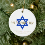 Am Yisrael Chai gold blue Star of David custom  Ceramic Tree Decoration<br><div class="desc">Am Yisrael Chai hebrew text with faux gold personalised custom text and blue Star of David on one side of ornament. Israel flag on the other side of ornament. Available in many shapes and materials. Am Yisrael Chai, The people of Israel live, the nation of Israel lives is a Jewish...</div>