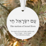 Am Yisrael Chai hebrew custom text Israel ribbon Ornament<br><div class="desc">Am Yisrael Chai hebrew text with black personalised custom text on one side of ornament. Israel flag black ribbon memorial on the other side of ornament. Available in many shapes and materials. Am Yisrael Chai, The people of Israel live, the nation of Israel lives is a Jewish solidarity anthem and...</div>