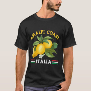 Amalfi Coast Town Italian Lemons Italy  T-Shirt