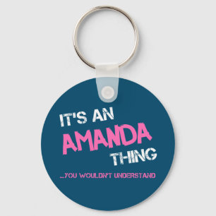 Amanda thing you wouldn't understand novelty key ring