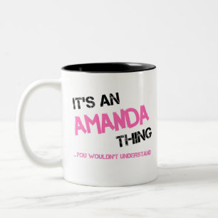 Amanda thing you wouldn't understand novelty Two-Tone coffee mug