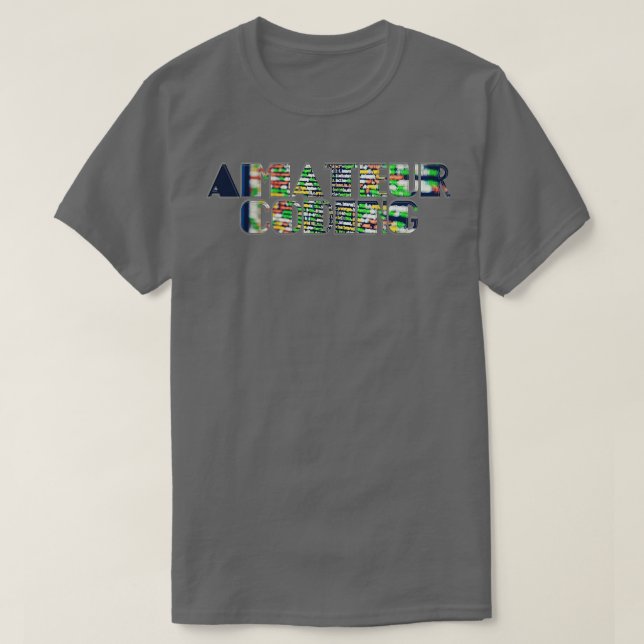 Amateur Coding T-Shirt (Design Front)