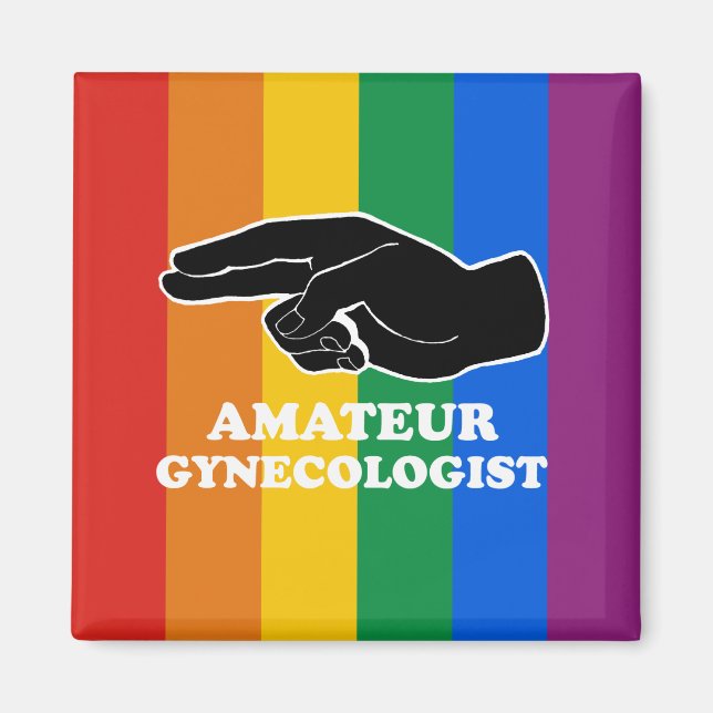 Amateur gynaecologist magnet (Front)
