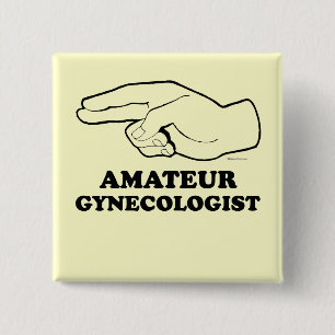 AMATEUR GYNECOLOGIST 15 CM SQUARE BADGE