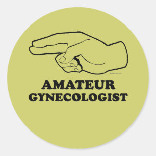 AMATEUR GYNECOLOGIST CLASSIC ROUND STICKER