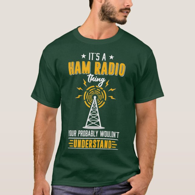 Amateur Ham Radio Operator Shirt Gift Its Ham (Front)