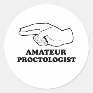 Amateur Proctologist Classic Round Sticker