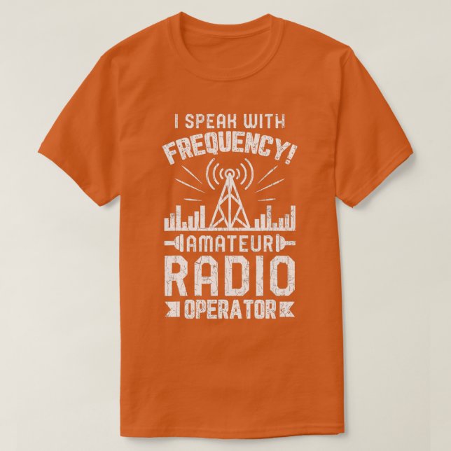 Amateur Radio Operator Funny      T-Shirt (Design Front)