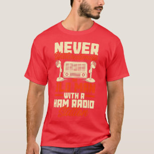 Amateur Radio Operator HAM Radio Old Man Funny  T-Shirt