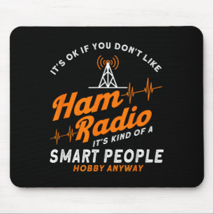 Amateur Radio Smart People Hobby Anyway Ham Radio Mouse Pad