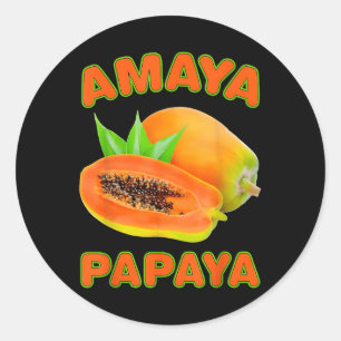 Amaya Papaya Funny For Men Women  Classic Round Sticker