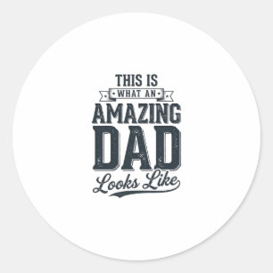 Amazing Dad Vintage Typography Shirt Design_1 Classic Round Sticker