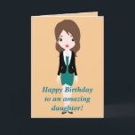 AMAZING DAUGHTER BIRTHDAY CARD<br><div class="desc">This is the perfect birthday card for that phenom of a daughter.</div>