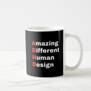 Amazing Different Human Design - ADHD Pride Coffee Mug
