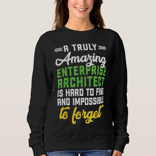 Amazing Enterprise Architect Computer Scientist Da Sweatshirt (Front)