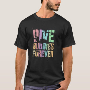 Amazing Funny Scuba DIVE BUDDIES Squad Besties All T-Shirt