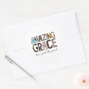 Amazing Grace How Sweet The Sound T-Shirt Classic Round Sticker