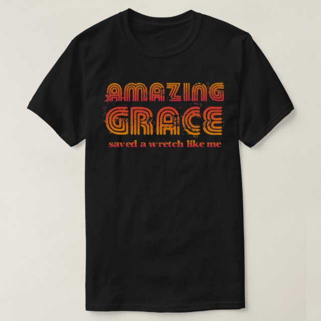Amazing Grace T-Shirt (Design Front)