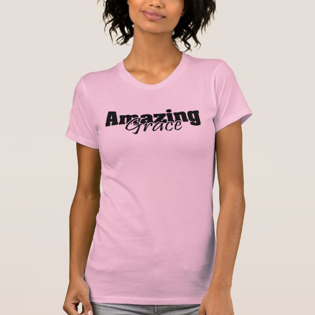 Amazing Grace T-Shirt (Front)