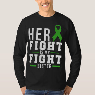 Amazing Her Fight Is My Fight Sister  Green Ribbon T-Shirt