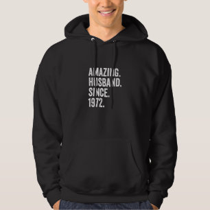 Amazing Husband Since 1972 50th Wedding Anniversar Hoodie