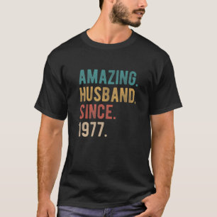 Amazing Husband Since 1977 - 45Th Wedding Aniversa T-Shirt