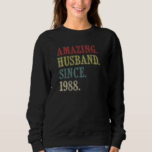Amazing Husband Since 1988 Retro 34 Wedding Anive Sweatshirt