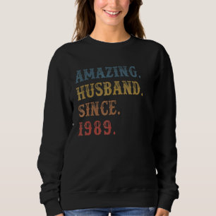 Amazing Husband Since 1989 Retro 33 Wedding Aniver Sweatshirt