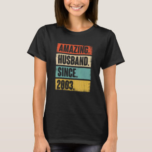 Amazing Husband Since 2003 Vintage 19 Wedding Aniv T-Shirt