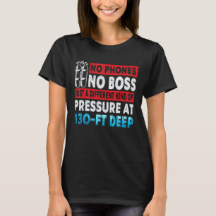 Amazing Just Pressure At 130 Ft Deep Scuba Diving T-Shirt