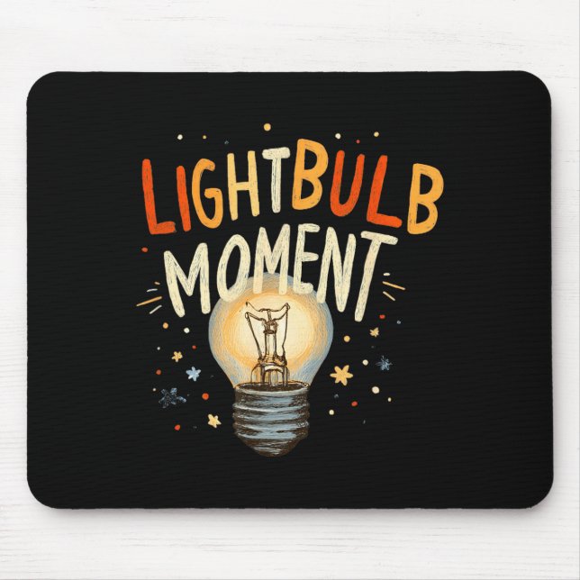 Amazing lightbulb moment  mouse pad (Front)