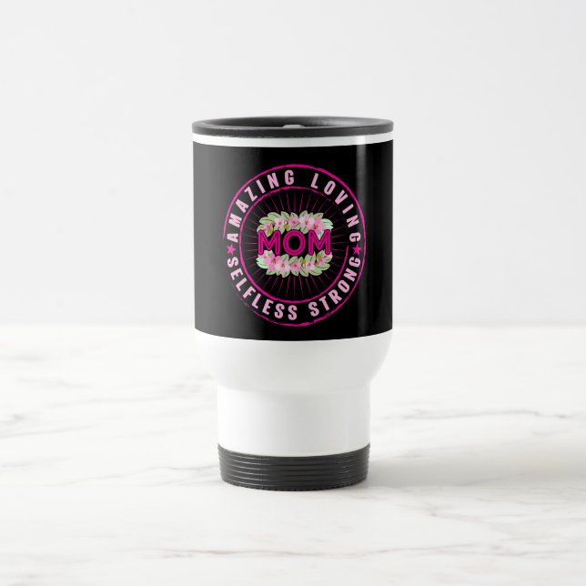 Amazing Mum Quote Travel Mug (Center)