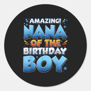 Amazing Nana Of The Birthday Boy Matching Family M Classic Round Sticker