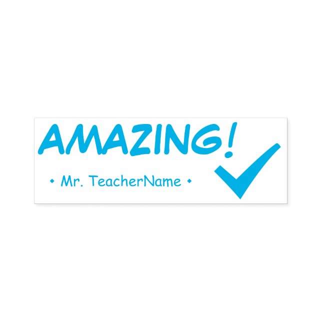 "AMAZING!" + School Teacher's Name Rubber Stamp (Design)