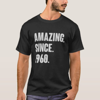 Amazing Since 1960 - Birthday Gift For 61 Year Old T-Shirt
