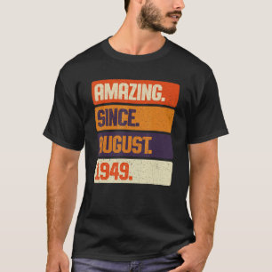 Amazing Since August 1949 Retro 74 Years Old 74th  T-Shirt