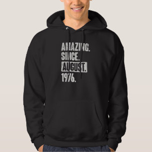 Amazing Since August 1976 46 Year Old 46th Birthda Hoodie