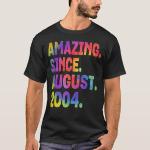 Amazing Since August 2004 19 Years Old 19th Birthd T-Shirt