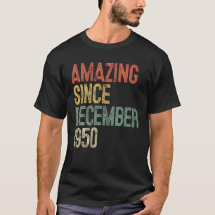 Amazing Since December 1950 70Th Birthday Gift 70 T-Shirt