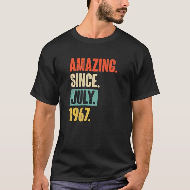 Amazing Since July 1967  55 Year Old 55th Birthday T-Shirt (Front)