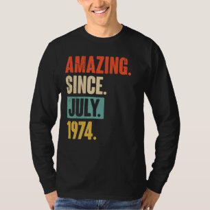 Amazing Since July 1974 48 Year Old 48th Birthday T-Shirt