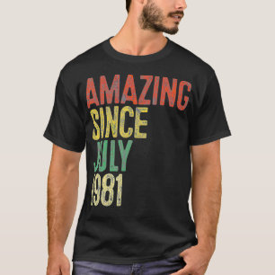 Amazing Since July 1981 Men Woman 40th Birthday 40 T-Shirt