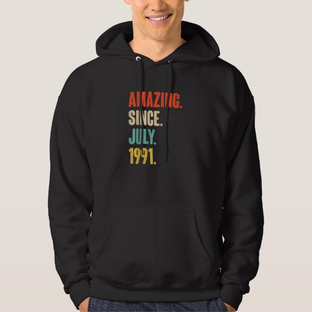 Amazing Since July 1991  31 Year Old  31st Birthda Hoodie (Front)